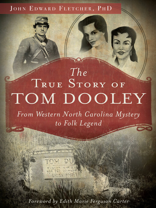 Title details for The True Story of Tom Dooley by John Edward Fletcher - Available